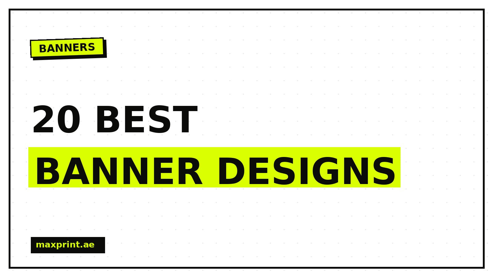 Best banner designs - MaxPrint Dubai