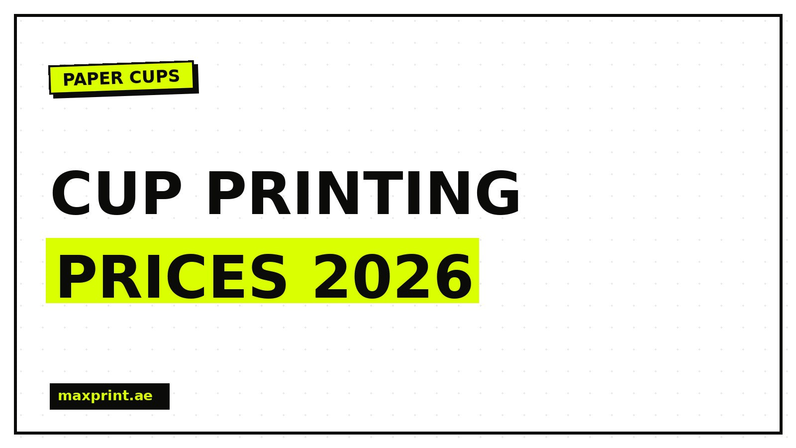 Paper cup printing prices Dubai 2026 - MaxPrint
