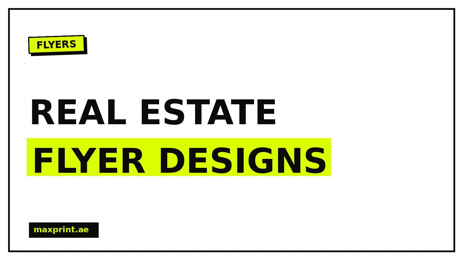 Real estate flyer designs - MaxPrint Dubai
